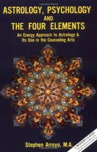 Book Cover Astrology, Psychology, and the Four Elements: An Energy Approach to Astrology and Its Use in the Counseling Arts