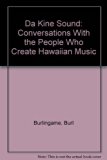 Da Kine Sound: Conversations With the People Who Create Hawaiian Music