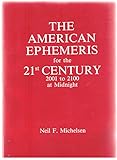American Ephemeris for the Twenty First Century