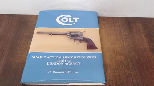 Colt Single Action Army Revolvers and the London Agency