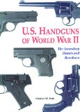 U.S. Handguns of World War II