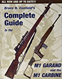 Complete Guide to the M1 Garand and the M1 Carbine