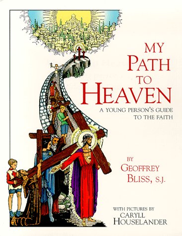 Book Cover My Path to Heaven: A Young Person's Guide to the Faith