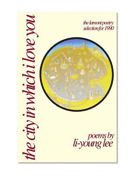 Book Cover The City in Which I Love You (American Poets Continuum)