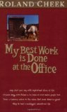 My Best Work Is Done at the Office