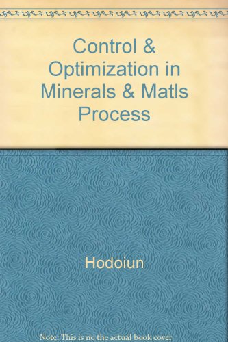 Control and Optimization in Minerals, Metals and Materials Processing