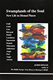 Swamplands of Soul: New Life in Dismal Places (Studies in Jungian Psychology by Jungian Analysis)