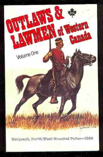 Outlaws & Lawmen of Western Canada, Vol. 1