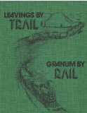Leavings by trail, Granum by rail