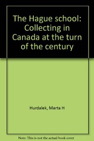 The Hague school: Collecting in Canada at the turn of the century : May 7-June 26, 1983, Art Gallery of Ontario