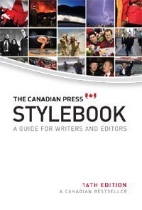 The Canadian Press Stylebook: A guide for writers and editors (16th Edition)