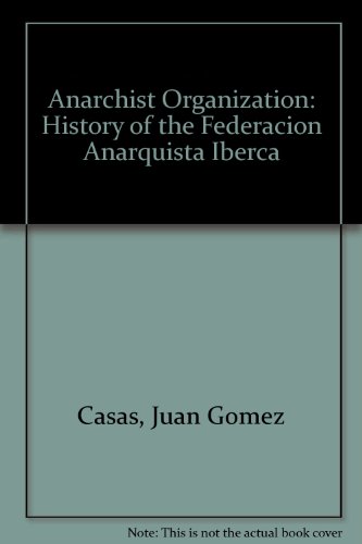 Anarchist Organisation: The History of the F.A.I.