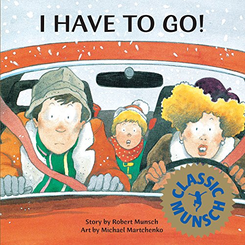 Book Cover I Have to Go! (Munsch for Kids)