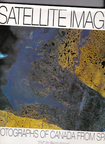 Satellite Images: Photographs of Canada from Space