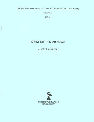 Omm Sety's Abydos (The Society for the Study of Egyptian Antiquities (Ssea) Studies)