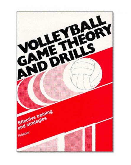 Volleyball Game Theory and Drills: Effective Training and Strategies