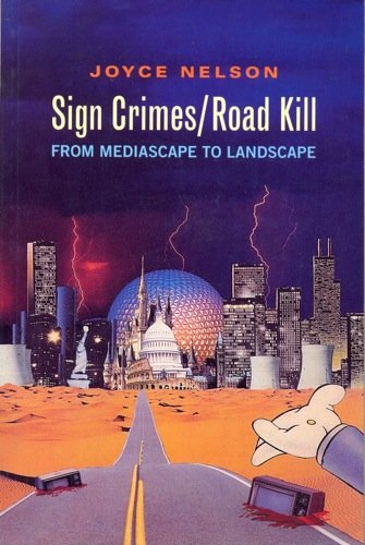 Sign crimes/road kill: From mediascape to landscape