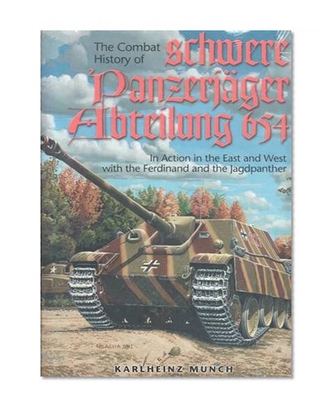 Combat History of the 654th Schwere Panzerjager Abteilung