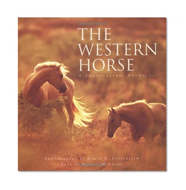 Western Horse: A Photographic Anthology