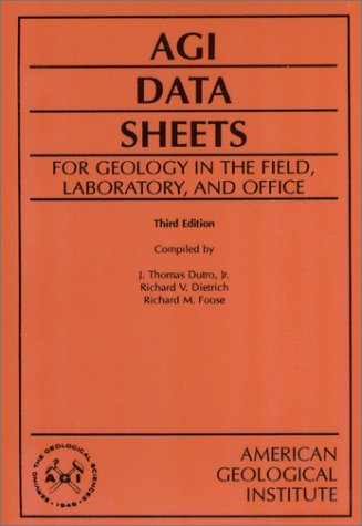 AGI Data Sheets: For Geology in the Field Laboratory and Office