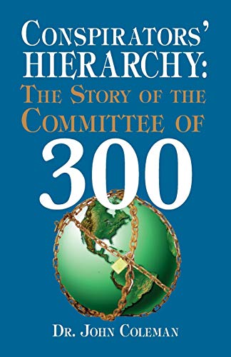 Book Cover Conspirator's Hierarchy : The Committee of 300