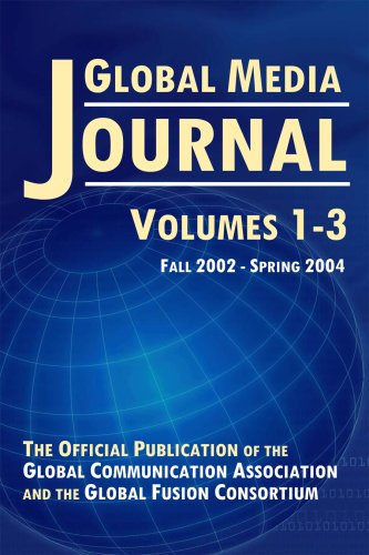 Global Media Journal: Volumes 1-3, Fall 2002 to Spring 2004