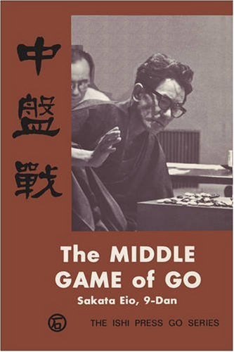 The Middle Game of Go (Ishi Press Go)