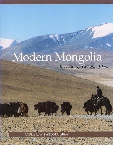 Modern Mongolia: Reclaiming Genghis Khan