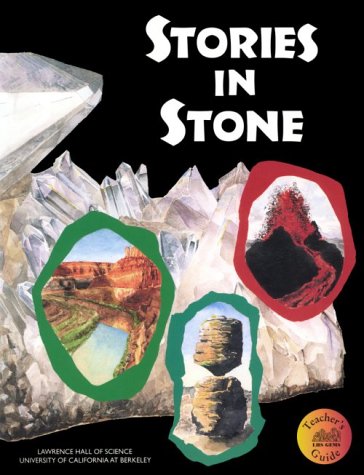 Stories in Stone: Grades 4-8 (Lawrence Hall of Science, University of California at Berkeley)