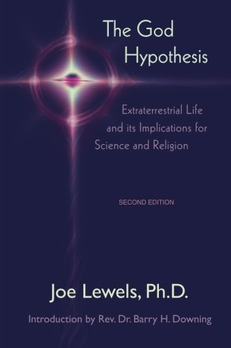 God Hypothesis: Extraterrestrial Life and Its Implications for Science and Religion (New Millenium Library)