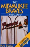 The Milwaukee Braves: A Baseball Eulogy
