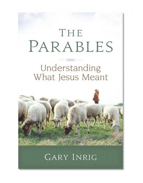 Book Cover The Parables: Understanding What Jesus Meant