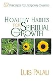 Healthy Habits For Spiritual Growth: 52 Principles for Personal Change