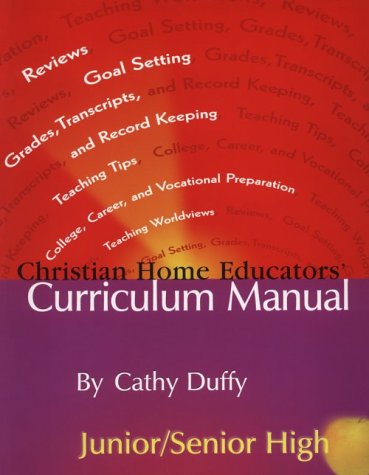 Christian Home Educators' Curriculum Manual : Junior/Senior High