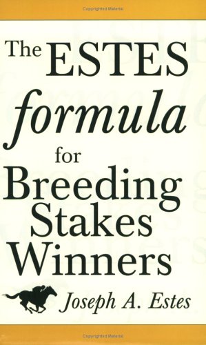 The Estes Formula for Breeding Stakes Winners