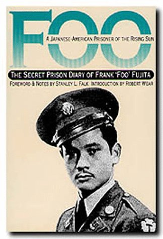 Foo : A Japanese-American Prisoner of the Rising Sun : The Secret Prison Diary of Frank 'Foo' Fujita (War and the Southwest Series, No 1)