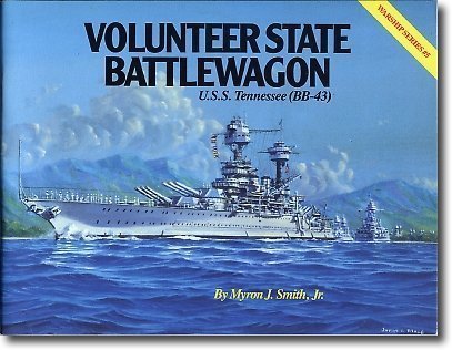 Volunteer State Battlewagon: USS Tennessee (BB-43) (Warship Series)