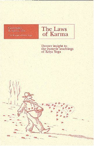 The Laws of Karma: Deeper Insight to the Esoteric Teachings of Kriya Yoga