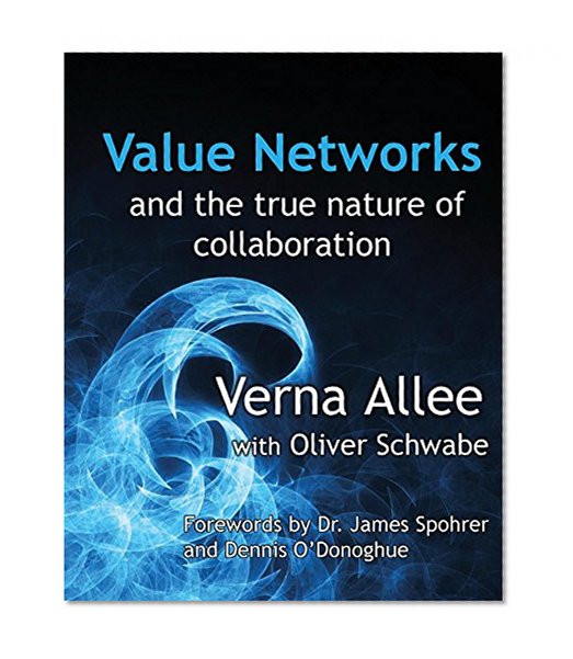 Value Networks and the True Nature of Collaboration