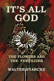 It's All God: The Flower & the Fertilizer