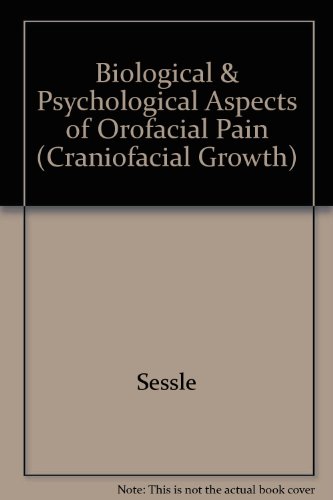 Biological & Psychological Aspects of Orofacial Pain (Craniofacial Growth)