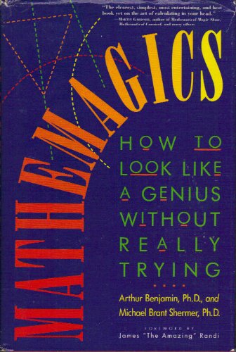 Mathemagics: How to Look Like a Genius Without Really Trying