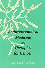 Anthroposophical Medicine and Cancer Therapy.