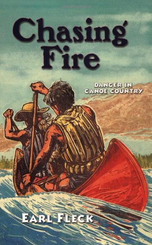 Chasing Fire: Danger in Canoe Country