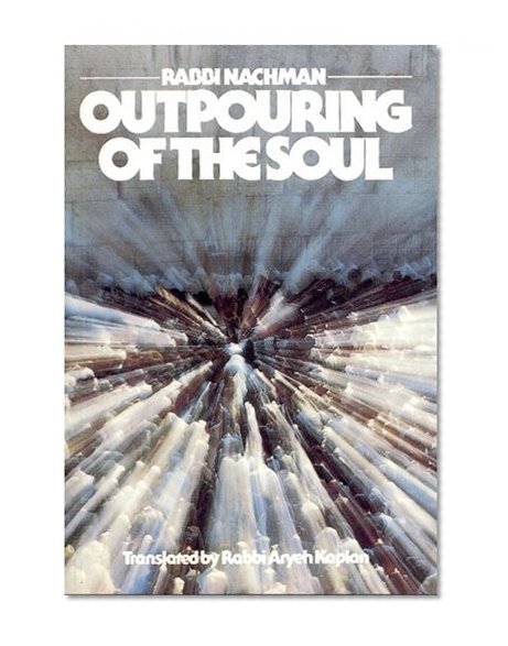 Outpouring of the Soul Rabbi Nachman's Path in Meditation