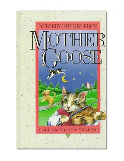Book Cover Nursery Rhymes from Mother Goose: Told in Signed English