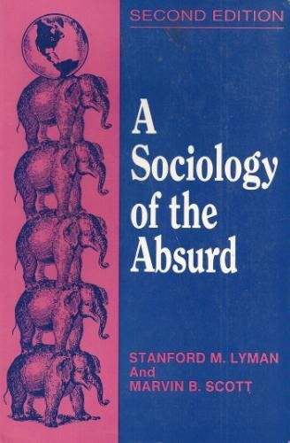 A Sociology of the Absurd (The Reynolds Series in Sociology)