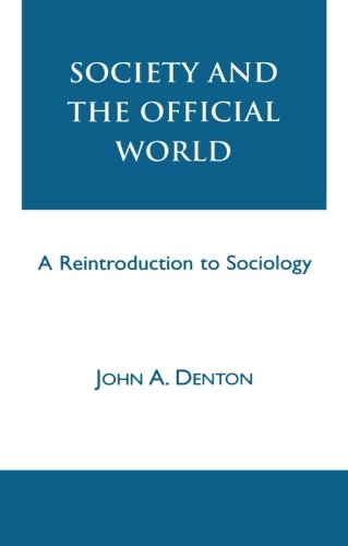 Society and the Official World: A Reintroduction to Sociology