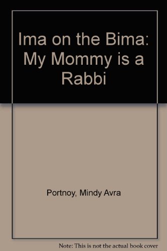 Ima on the Bima: My Mommy Is a Rabbi