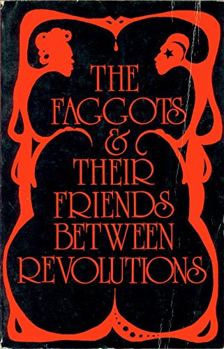The Faggots and Their Friends Between Revolutions